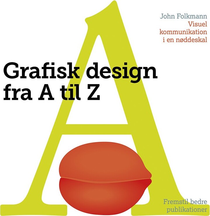 Grafisk Design Fra A Til Z   John Folkmann   Bog