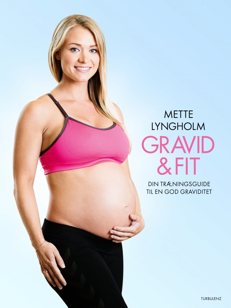 Gravid Og Fit   Mette Lyngholm   Bog