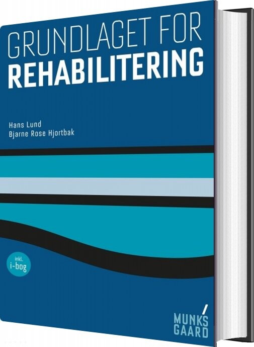 Grundlaget For Rehabilitering   Bjarne Rose Hjortbak   Bog