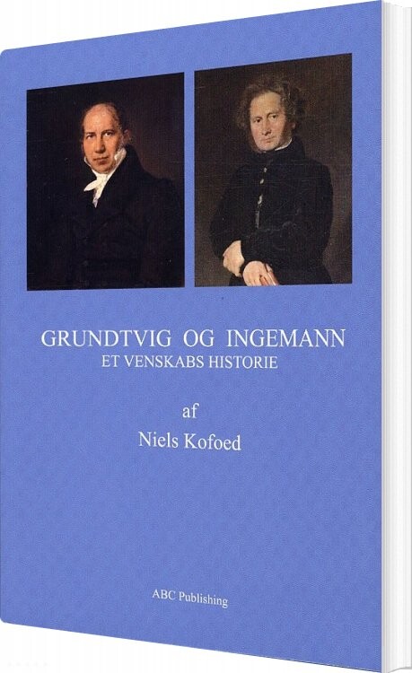 Grundtvig Og Ingemann   Niels Kofoed   Bog