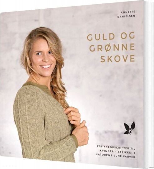 Guld Og Grønne Skove   Annette Danielsen   Bog