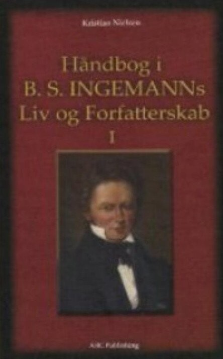 Håndbog I B S  Ingemanns Forfatterskab 1 2   Kristian Nielsen   Bog