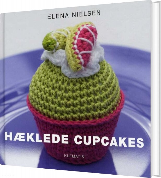 Hæklede Cupcakes   Elena Nielsen   Bog