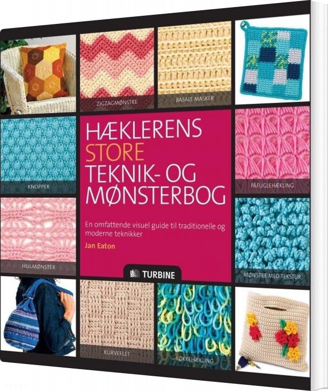 Hæklerens Store Teknik  Og Mønsterbog   Jan Eaton   Bog