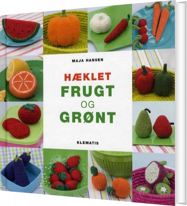 Hæklet Frugt Og Grønt   Maja Hansen   Bog