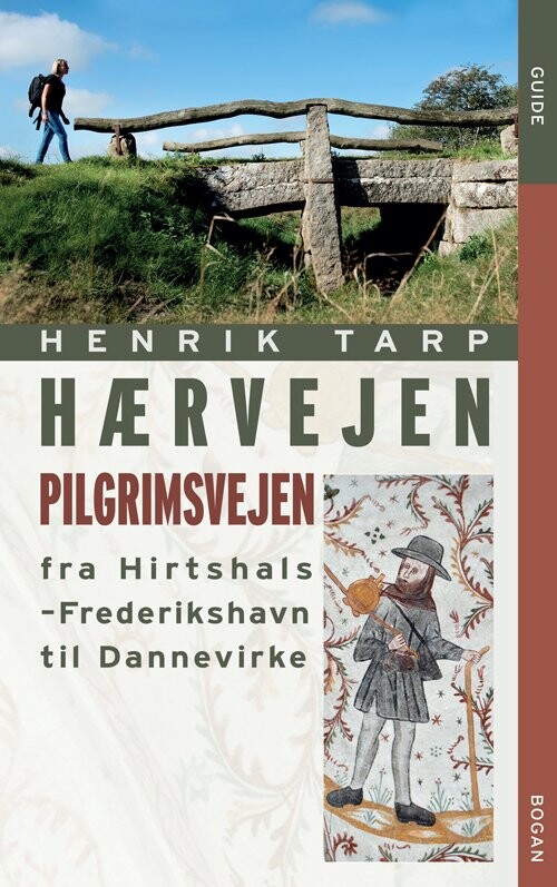 Hærvejen   Pilgrimsvejen Fra Hirthshals Til Dannevirke   Henrik Tarp   Bog