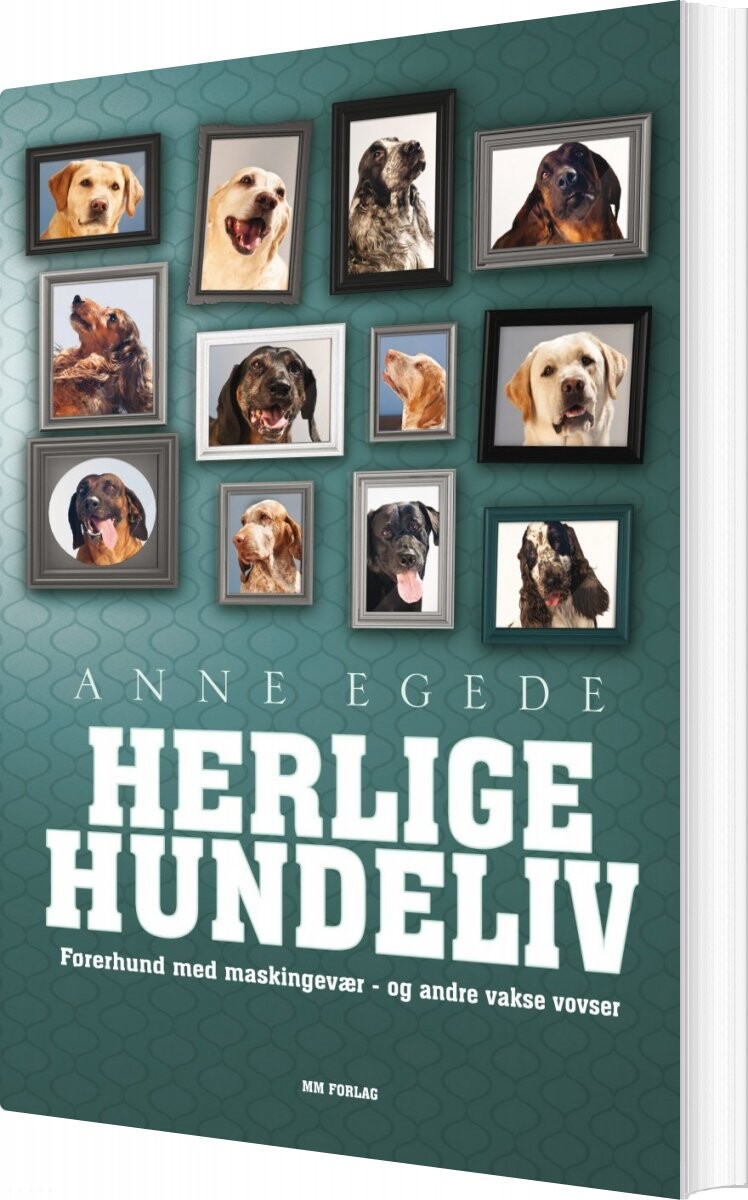 Herlige Hundeliv   Anne Egede   Bog