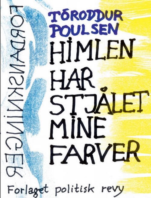 Himlen Har Stjålet Mine Farver   T? Roddur Poulsen   Bog