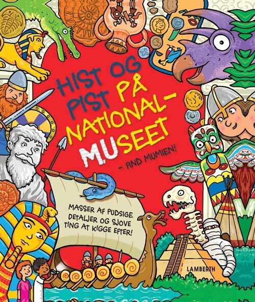 Hist Og Pist På Nationalmuseet   Find Mumien   Sarah Khan   Bog