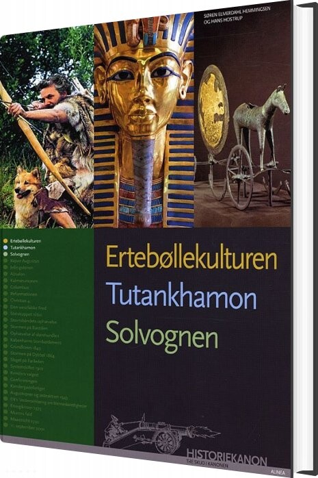 Historiekanon  Ertebøllekulturen  Tutankamon  Solvognen   Hans Hostrup   Bog