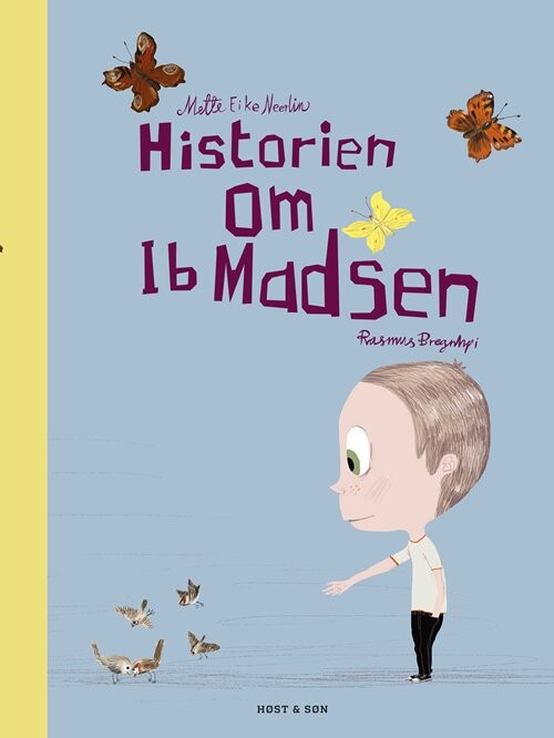 Historien Om Ib Madsen   Mette Eike Neerlin   Bog