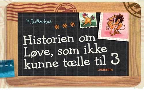 Historien Om Løve  Som Ikke Kunne Tælle Til 3   Martin Baltscheit   Bog