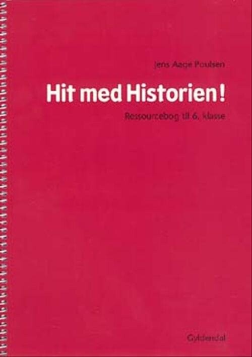 Hit Med Historien  6  Kl  Ressourcebog   Jens Aage Poulsen   Bog