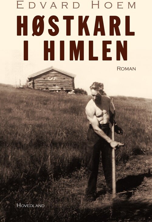 Høstkarl I Himlen   Edvard Hoem   Bog