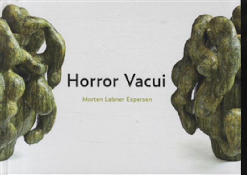 Horror Vacui   Morten Løbner Espersen   English Book