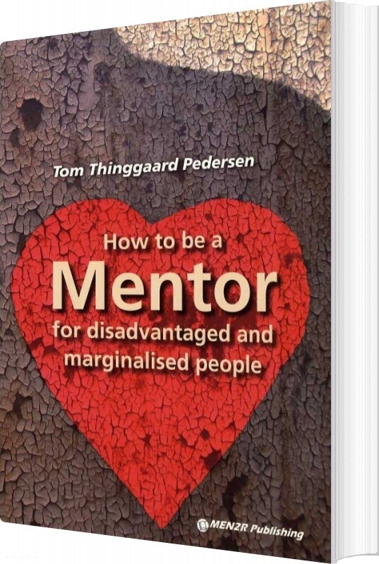 How To Be A Mentor For Disadvantaged And Marginalised People   Tom Thinggaard Pedersen   English Book