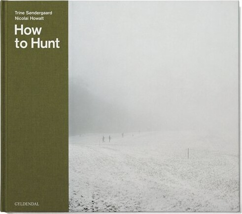 How To Hunt   Trine Søndergaard   English Book