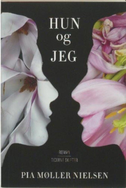 Hun Og Jeg   Pia Møller Nielsen   Bog