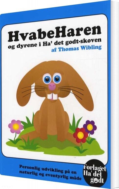 Hvabeharen Og Dyrene I Ha  Det Godt Skoven   Thomas Wibling   Bog