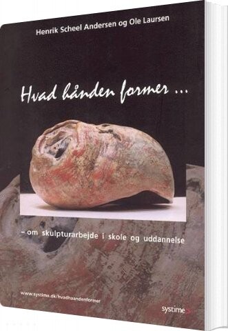 Hvad Hånden Former   Henrik Scheel Andersen   Bog