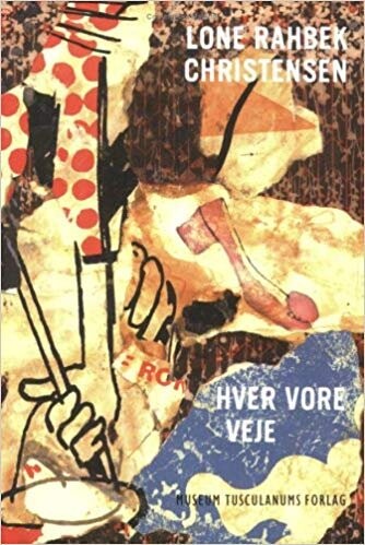Hver Vore Veje   Lone Rahbek Christensen   Bog