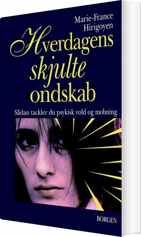 Hverdagens Skjulte Ondskab   Marie France Hirigoyen   Bog