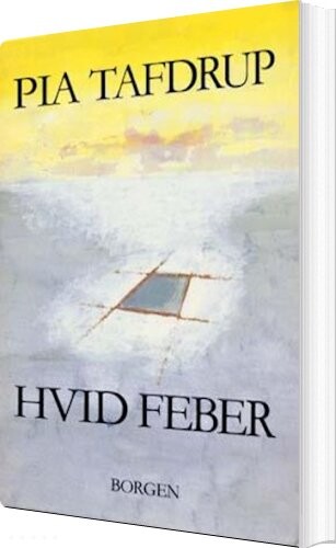 Hvid Feber   Pia Tafdrup   Bog
