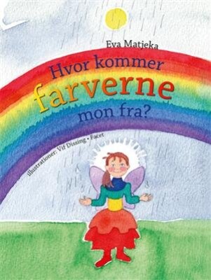 Hvor Kommer Farverne Mon Fra    Eva Matjeka   Bog