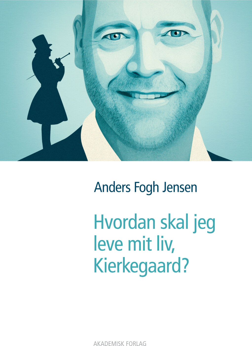 Hvordan Skal Jeg Leve Mit Liv  Kierkegaard    Anders Fogh Jensen   Bog