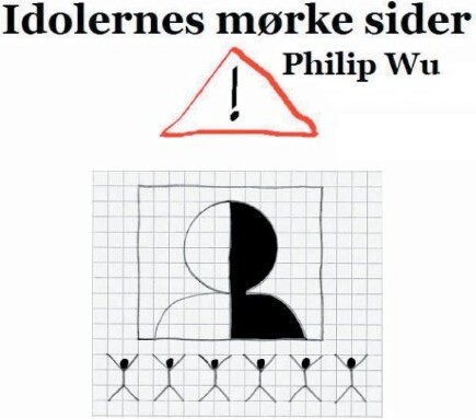 Idolernes Mørke Sider   Philip Wu   Bog