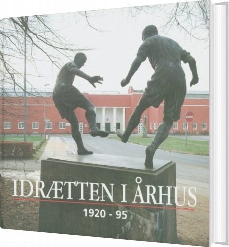 Idrætten I århus 1920 95   Ib Gejl   Bog