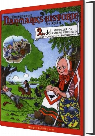 Illustreret Danmarks Historie For Folket: Del 2   Jernalder Og Yngre Vikingetid   Claus Deleuran   Bog