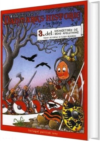 Illustreret Danmarks Historie For Folket: Del 3   Vikingetiden Og Dens Afslutning   Claus Deleuran   Bog