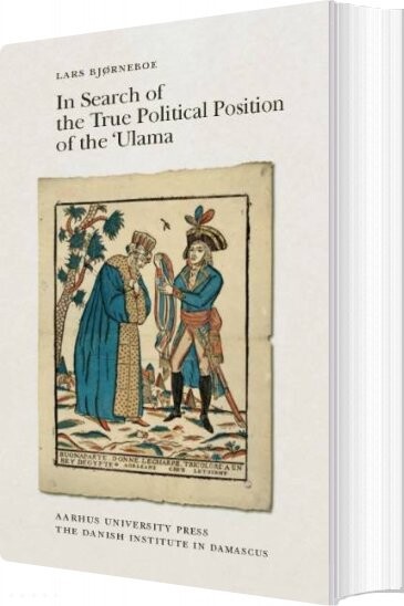In Search Of The True Political Position Of The  Ulama   Lars Bjørneboe   English Book