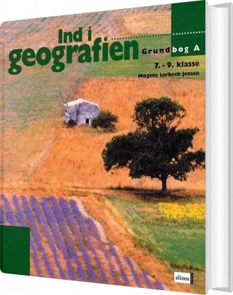 Ind I Geografien  Grundbog A  7 9 Kl   Mogens Lerbech Jensen   Bog