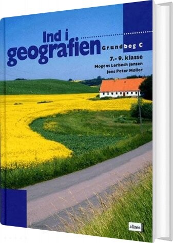Ind I Geografien  Grundbog C  7 9 Kl   Mogens Lerbech Jensen   Bog