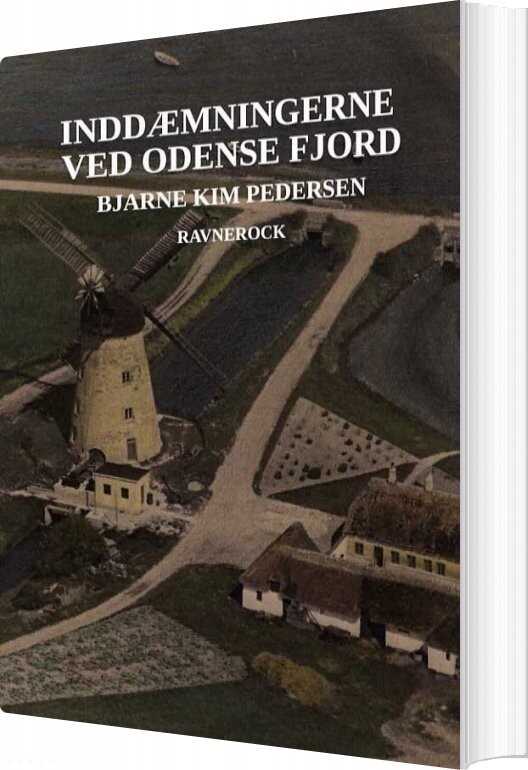 Inddæmningen Ved Odense Fjord   Bjarne Kim Pedersen   Bog