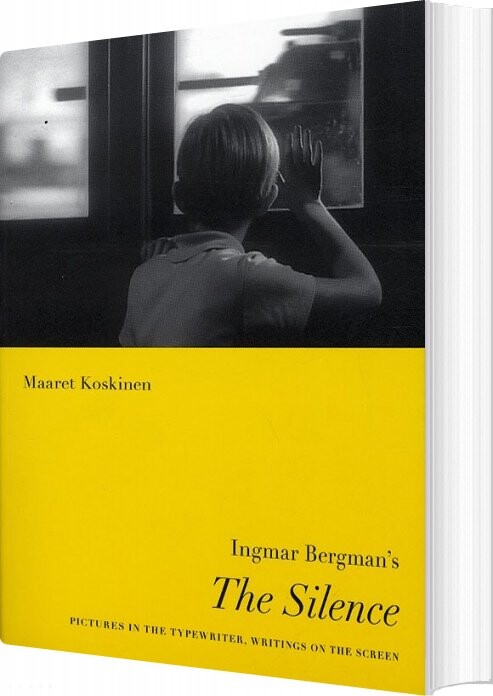 Ingmar Bergman S The Silence   Maaret Koskinen   English Book