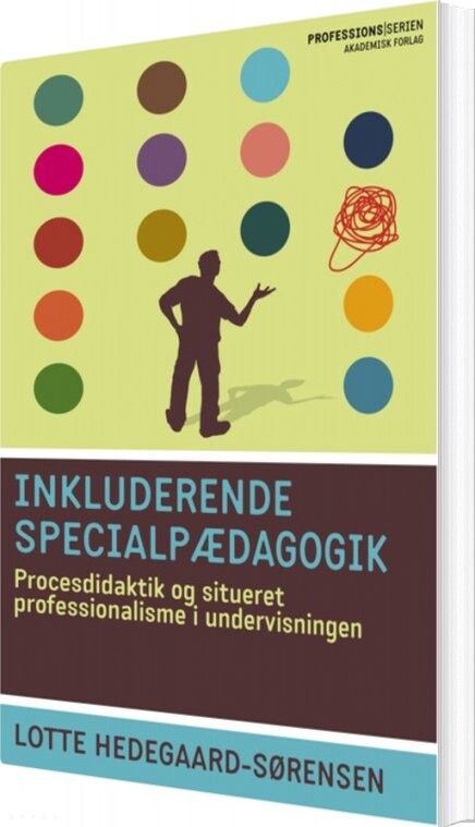 Inkluderende Specialpædagogik   Lotte Hedegaard Sørensen   Bog