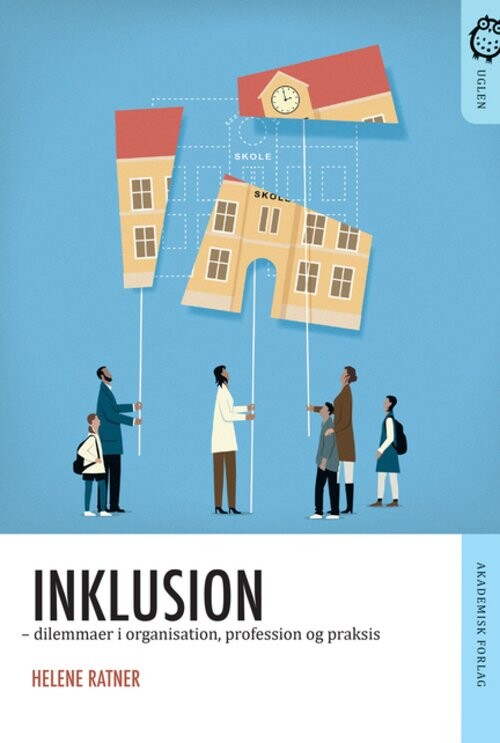 Inklusion  Dilemmaer I Organisation  Profession Og Praksis   Helene Ratner   Bog