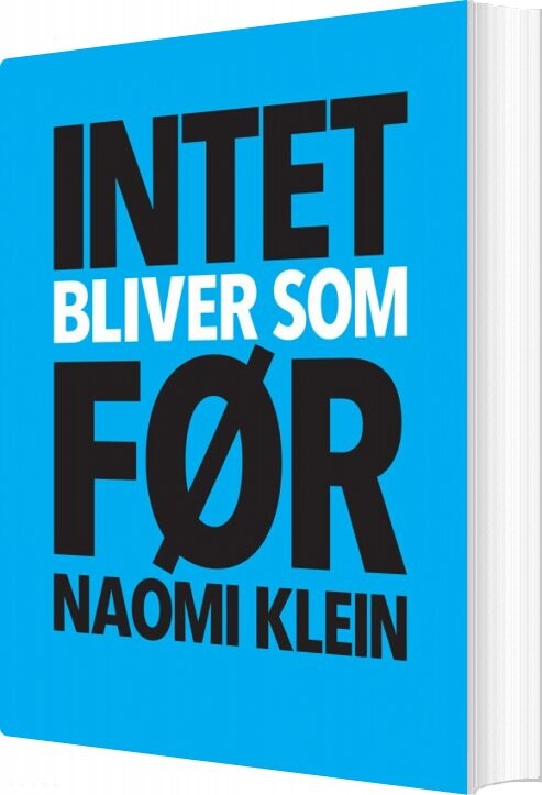 Intet Bliver Som Før   Naomi Klein   Bog