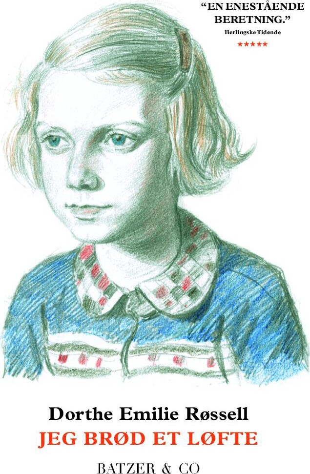 Jeg Brød Et Løfte   Dorthe Emilie Røssell   Bog