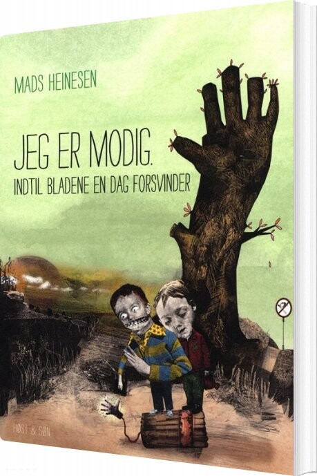 Jeg Er Modig Indtil Bladene En Dag Forsvinder   Mads Heinesen   Bog