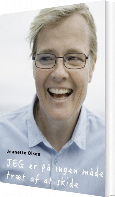 Jeg Er På Ingen Måde Træt Af At Skide   Jeanette Olsen   Bog