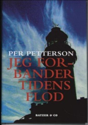 Jeg Forbander Tidens Flod   Per Petterson   Bog