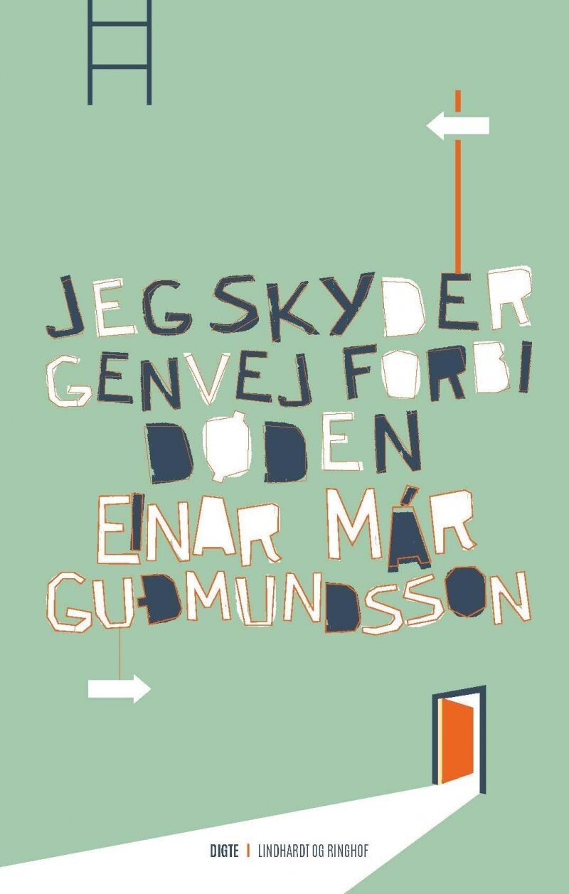 Jeg Skyder Genvej Forbi Døden   Einar M? R Gu? Mundsson   Bog