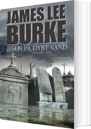 Jesus På Dybt Vand   James Lee Burke   Bog