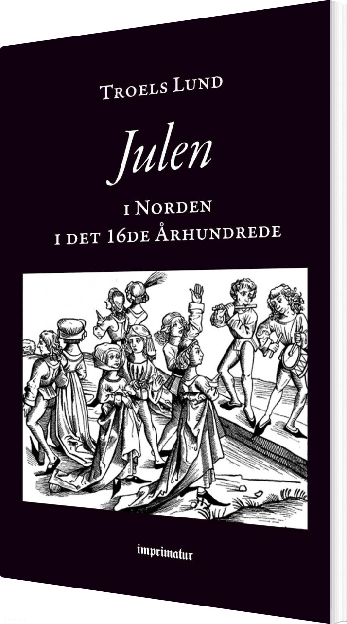 Julen I Norden I Det 16de århundrede   Troels Lund   Bog