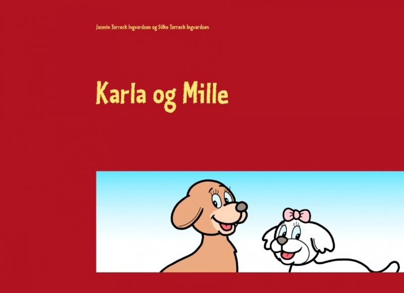 Karla Og Mille   Jasmin Torreck Ingvardsen   Bog
