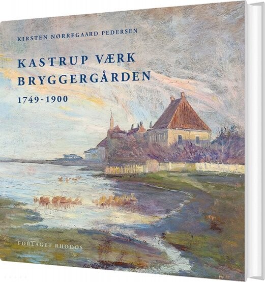 Kastrup Værk   Bryggergården   Kirsten Nørregaard Pedersen   Bog